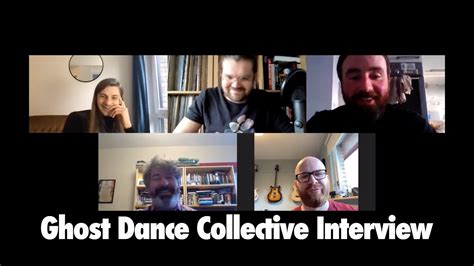 Ghost Dance Collective Interview Youtube