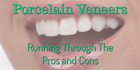 porcelain veneers pros and cons core plastic surgery