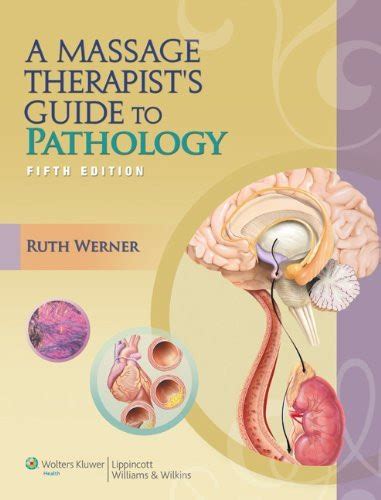 Massage Therapists Guide To Pathology By Werner American Book Warehouse