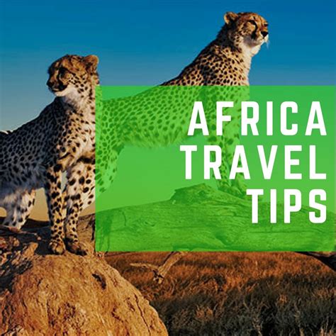 Africa Travel Tips And Hacks Africa Travel Africa Travel Writer