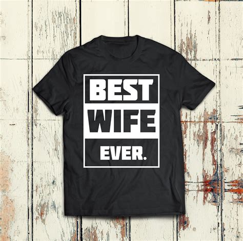 funny best wife ever t for you wife best wife ever good wife mens tops