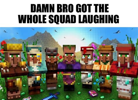 Got The Whole Squad Laughing Villager Edition Blank Template Imgflip