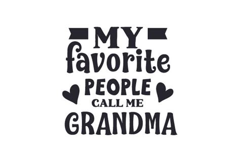 My Favorite People Call Me Grandma Svg Png Eps Cuttable Ee2