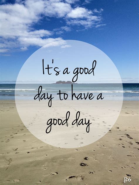 Quotes About Good Days Inspiration
