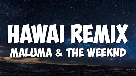 Maluma & the weeknd hawái (remix): Maluma & The Weeknd - Hawái Remix (Letra/Lyrics) - YouTube