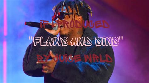 If I Produced Flaws And Sins By Juice Wrld Youtube