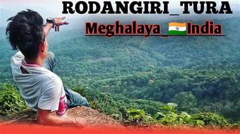 Visit Our Rodangiri Turameghalaya India 🇮🇳 Youtube