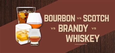 Bourbon Vs Scotch Vs Whiskey Vs Brandy 2023 Updated
