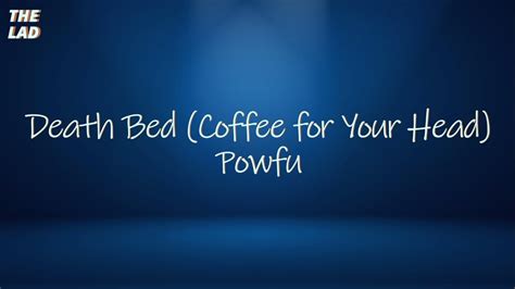 Powfu Death Bed Coffee For Your Head Lyrics Youtube