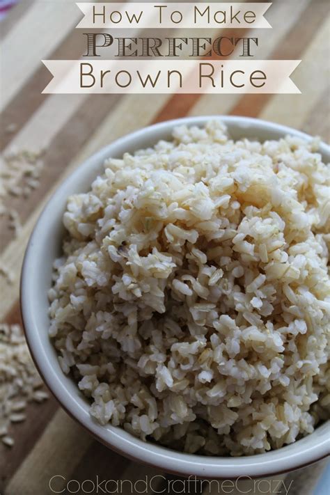 Cook And Craft Me Crazy How To Make Perfect Brown Rice