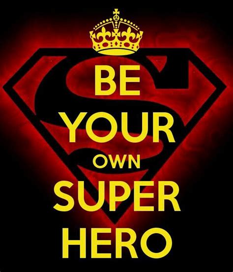 Be Your Own Super Hero Superhero Classroom Superhero Theme Words Of