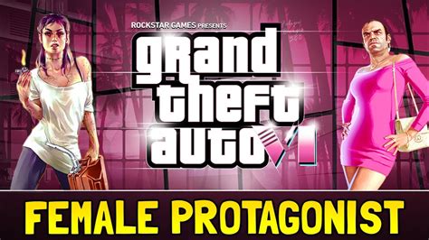 Gta 6 Will Have A Playable Female Protagonist According To This Reputable Leak Youtube