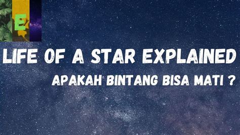 Apakah Bintang Bisa Mati Life Of A Star Explained Indonesia Youtube