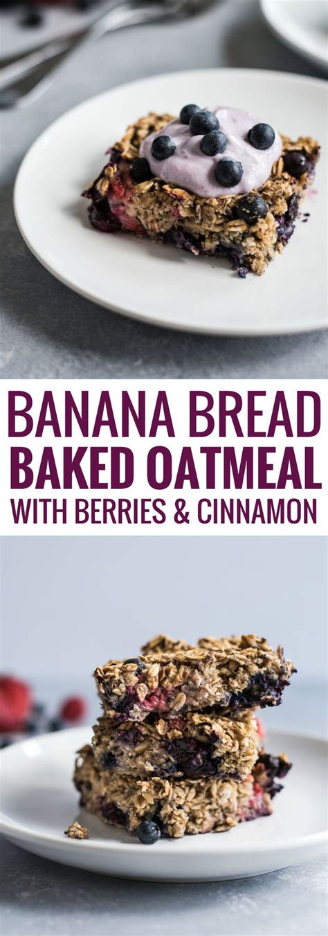 It's a recipe that will stick with you for a bit and give you the energy to make it through your morning. Banana Bread Baked Oatmeal with Berries and Cinnamon - Isabel Eats | Recipe | Banana bread baked ...