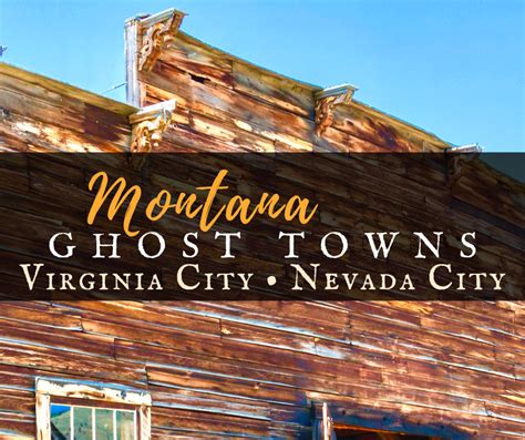 Discover Virginia City And Nevada City Two Montana Ghost Towns Where