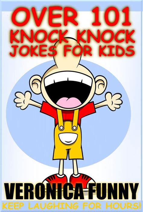 Over 101 Knock Knock Jokes For Kids Ebook Veronica Funny
