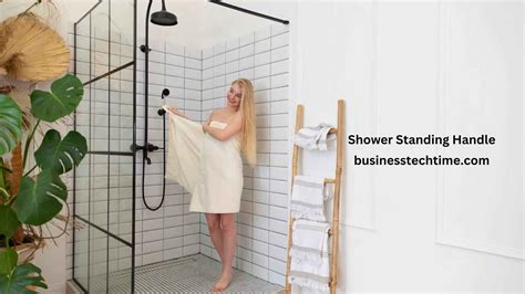 Shower Standing Handle Types Advantages And Disadvantages
