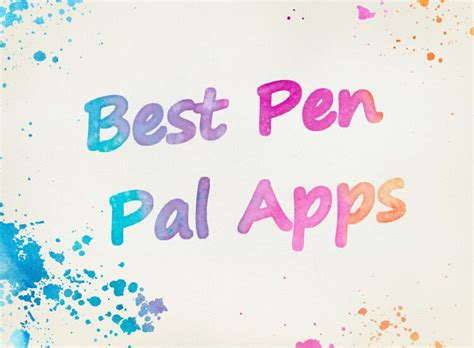 9 Best Pen Pal Apps For Meaningful Conversations 2023