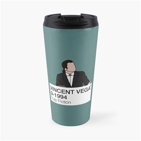 Vincent Vega - Pulp Fiction Travel Mug by fictiophilia | Pulp fiction, Fiction, Vega