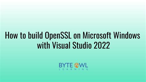 Build Openssl Libraries On Microsoft Windows With Visual Studio