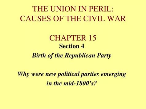 Ppt The Union In Peril Causes Of The Civil War Chapter 15 Powerpoint
