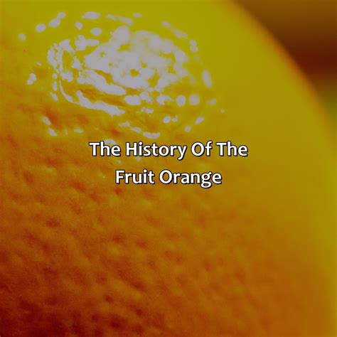 What Came First The Color Or The Fruit Orange
