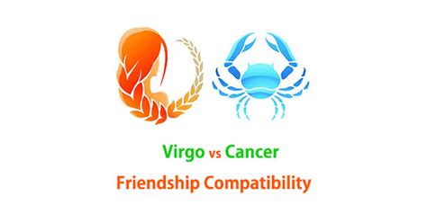 Thanks to somewhat fewer emotional complications and a similarly smaller potential for hurt and heartbreak, friendships between cancer and virgo people tend to get up to speed somewhat more quickly than the more tentative and cautious approach. Virgo and Cancer Friendship Compatibility