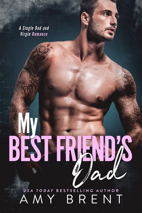 My Best Friend S Dad Forbidden 2 By Amy Brent Goodreads
