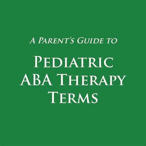 A Parents Guide To Pediatric Aba Therapy Terms Chicago Aba Therapy