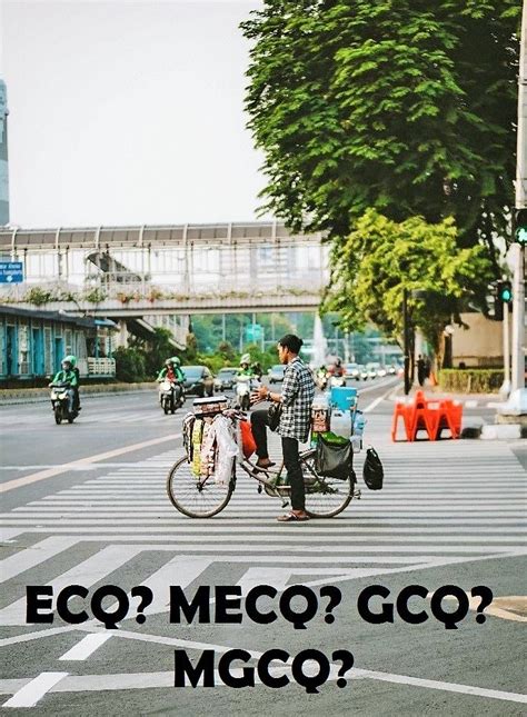 Modified enhanced community quarantine (mecq) talisay city. Manila Shopper: Confused over ECQ, MECQ, GCQ or MGCQ? You ...