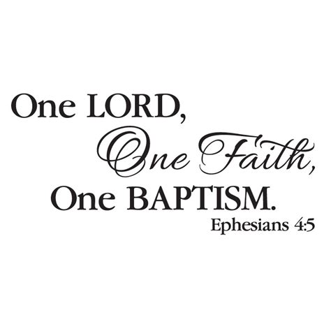 Ephesians 45 Vinyl Wall Decal One Lord One Faith One Baptism
