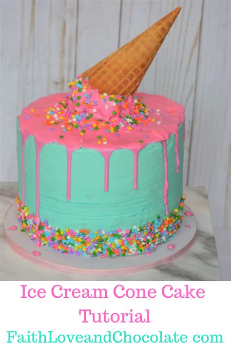 How To Make An Ice Cream Cone Drip Cake Faith Love And
