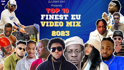 Top 10 Eu Afrobeats Video Mix 2023 Vol1best Of Eu Afrobeat Mix 2023
