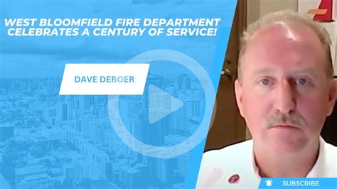 West Bloomfield Fire Department Celebrating 100 Years of Service at