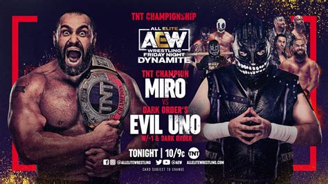 Aew Dynamite Results June 11 2021 Miro Vs Evil Uno Tpww