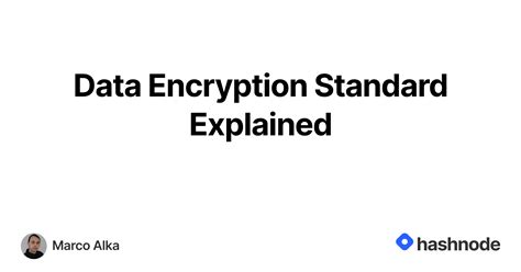 Data Encryption Standard Explained Hashnode