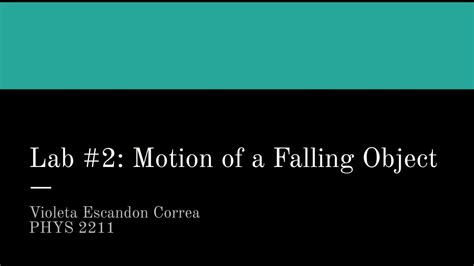 Lab 2 Motion Of A Falling Object Phys 2211 Fall 23 Youtube