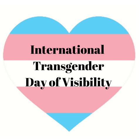 Trans Day Of Visibility La Journée Internationale De Visibilité Transgenre Día Internacional