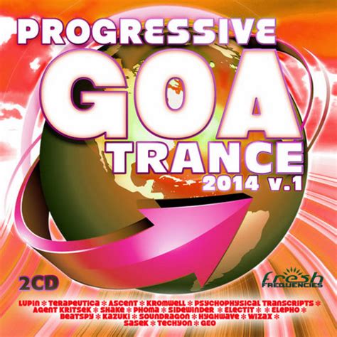 Progressive Goa Trance 2014 V1 Various Artists Fresh Frequencies