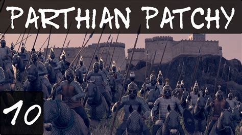 Другие видео об этой игре. Total War Rome 2 Parthian Patchy Part 10 - YouTube