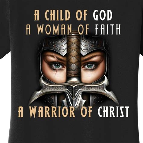 Child Of God Woman Of Faith Warrior Of Christ Womens T Shirt