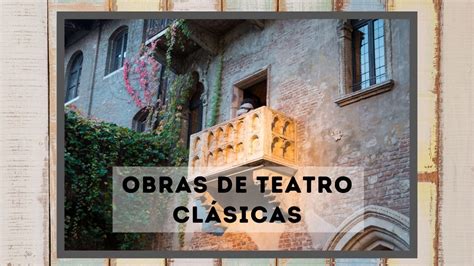 Obras De Teatro Clásicas Y Famosas