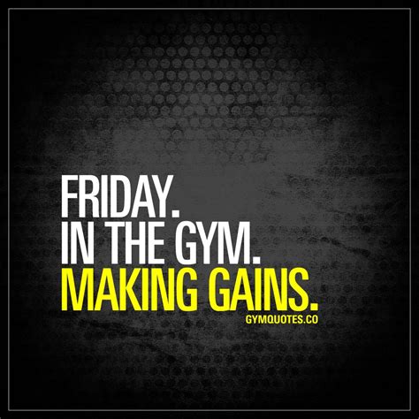 Friday In The Gym Making Gains No Rest Gains
