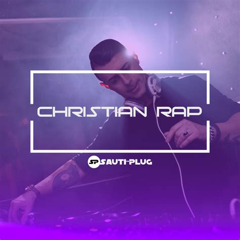 Christian Rap Playlist By Sauti Plug Spotify
