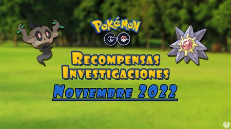 Pokémon Go Todas Las Tareas De Campo Recompensas Y Shinys Noviembre