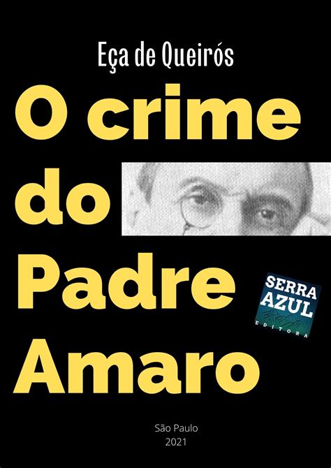 O Crime Do Padre Amaro Eça De Queirós Revista Serra Azul