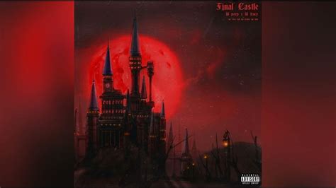 Lil Peep And Lil Tracy The Final Castle Full Mixtape Youtube