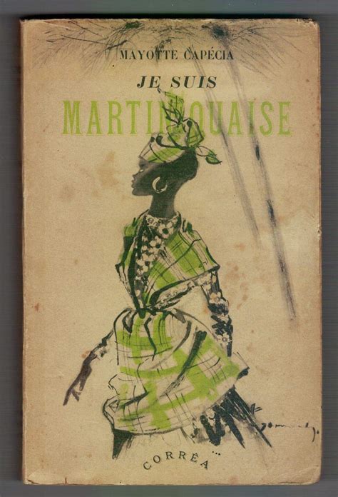 Je Suis Martiniquaise By Mayotte Capécia Goodreads