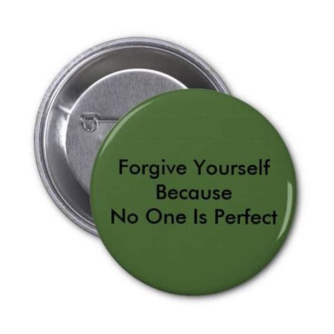 Forgive Yourself Because No One Is Perfect Pins Classically Trained No