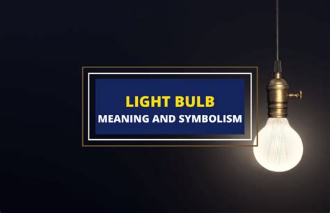 Light Bulb Symbolism What It Means Symbol Sage